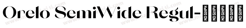 Orelo SemiWide Regul字体转换